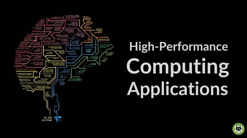 6 High Performance Computing Applications To Know